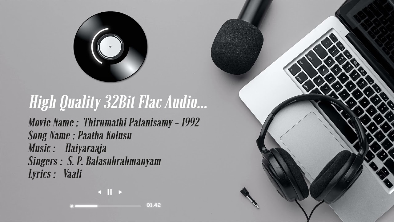 Paatha Kolusu   High Quality Remastered 5132Bit Flac Audio Ilayaraja  Thirumathi Palanisamy