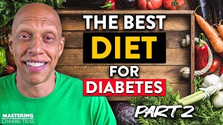 How to Pick the Right Low-fat Diet | The Best Diet for Diabetes | Mastering Diabetes