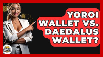 Yoroi Wallet Vs. Daedalus Wallet? - CryptoBasics360.com