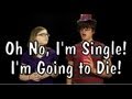 Messy Mondays: Oh No, I'm Single! I'm Going to Die!