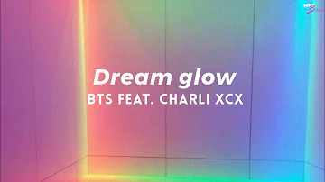 BTS feat. Charli XCX – Dream Glow [Tradução|Legendado] – HEY BECA