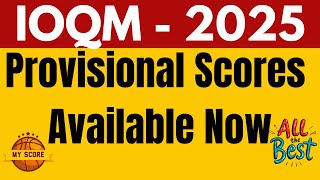 IOQM Provisional Scores Released Get Ready for the Next Step | IOQM 2025 Provisional Scores Out