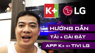 Hướng Dẫn Cài App K+ Xem  Bóng Đá Trên Tivi LG - Lê Minh Hài screenshot 2