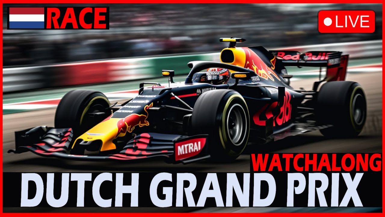 F1 LIVE - Dutch GP Race Watchalong With Commentary!