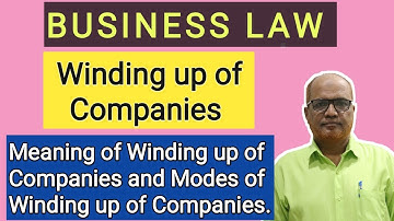 Business Law II Winding up of Company II Modes of Winding up II Khans Commerce Tutorial II