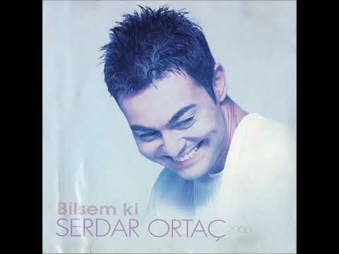 SERDAR ORTAC YAR DİYE DİYE