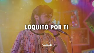 Loquito Por Ti ♪ Armando Hernández (Letra Oficial)