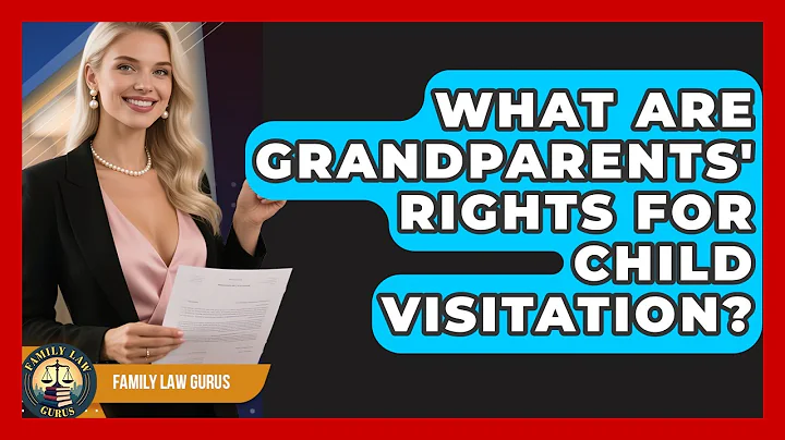What Are Grandparents' Rights For Child Visitation? - Family Law Gurus