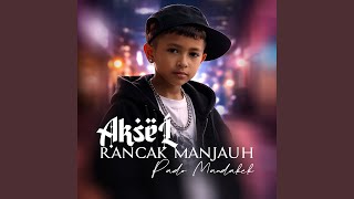 Rancak Manjauh Pado Mandakek