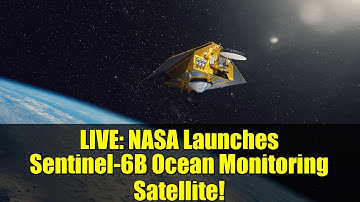 LIVE: NASA Launches Sentinel-6B Ocean Monitoring Satellite!