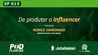 T01 - EP13: De produtor a influencer com Murilo Zandonadi | Canal Rural