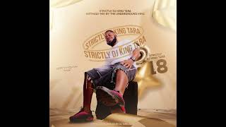 Dj King Tara - Strictly Dj King Tara Vol.18