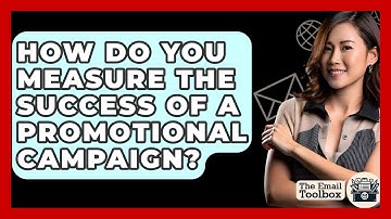 How Do You Measure The Success Of A Promotional Campaign? - TheEmailToolbox.com