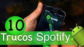 Top10: Trucos para Spotify en Android 2017