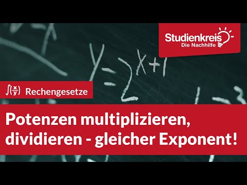 Potenzen multiplizieren, dividieren - gleicher Exponent! | Mathe verstehen mit dem Studienkreis