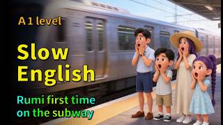 Rumi Slow English Listening Practice 👉 pov first time on the subway 🚇😱 screenshot 4