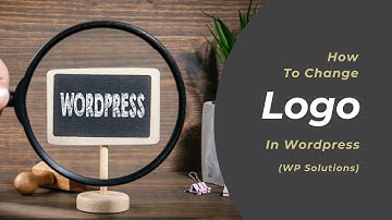 How to change logo in wordpress | wordpress basics