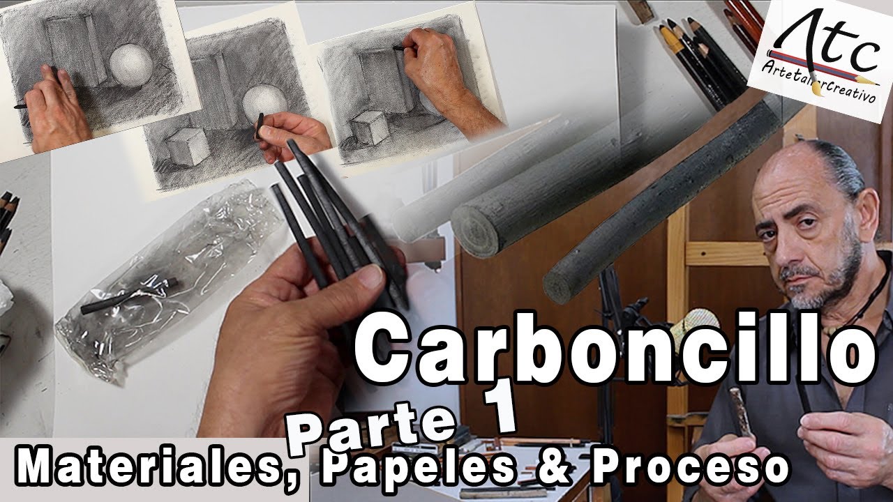 Carboncillo; Materiales, Papeles & Proceso. Parte I 