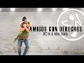 Amigos Con Derechos Zumba / Reik & Maluma // A. Sulu
