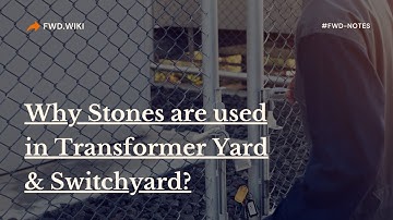 Why Stones are used in Transformer Yard & Switchyard?