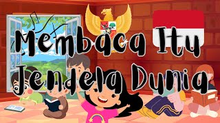 Membaca Itu Jendela Dunia - Lagu Anak Anak Dan Edukasi