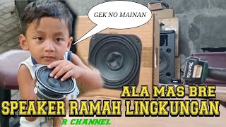 SPEAKER RAMAH LINGKUNGAN ALA MAS BRE // CEK SOUND DJ NARUTO