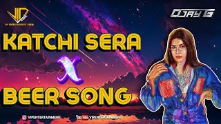 Katchi Sera X Beer Song Remix - DJay G - ViPEC™2024 #VBv4