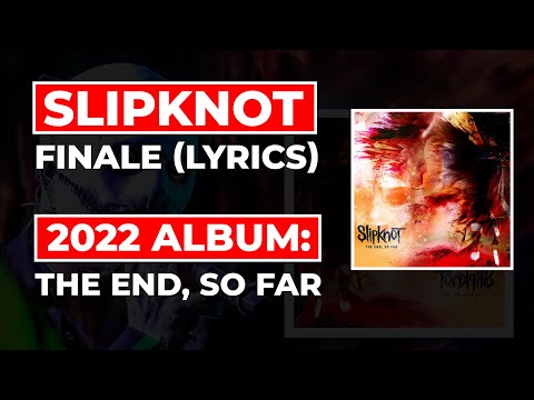 Slipknot - Finale