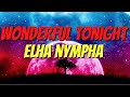 Elha Nympha - Wonderful Tonight (lyrics)