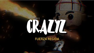Fuerza Regida - CRAZYZ (Letra) una guerita bien guapa