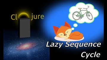 Learn Clojure - Lazy Sequence, cycle