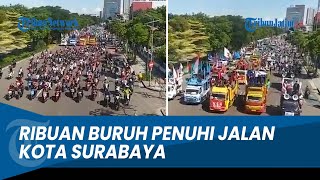 Suasana Aksi Peringatan May Day di Kota Surabaya, Ribuan Buruh Padati Jalan