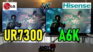 LG UR7300 vs HISENSE A6K: FULL COMPARISON / 4K Smart TVs