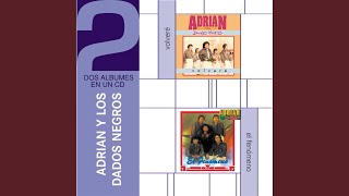 Video thumbnail of "Adrián y Los Dados Negros - Volveré"