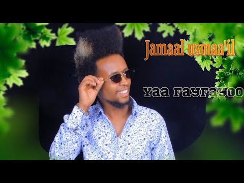  new  ethiopia oromomusic  Jamaal usmaail yaafayfayoo  2023