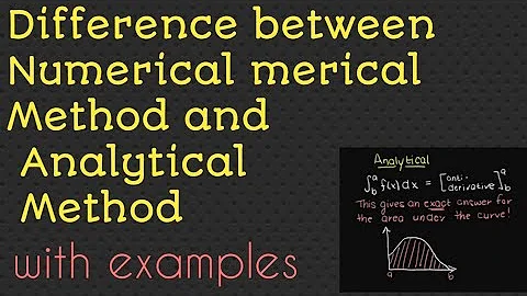 Difference between numerical method and analytical method with examples