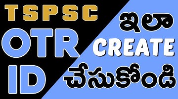 How to create OTR in TSPSC website | One Time Registration ID | Apply Online