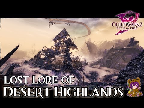 ★ Guild Wars 2 ★ - Lost Lore of Desert Highlands