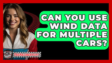 Can You Use Wind Data For Multiple Cars? - The Racing Xpert