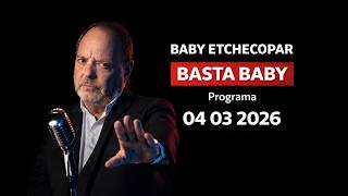 Baby Etchecopar Basta Baby Programa 04/03/2026