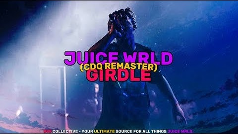 Juice WRLD - Girdle (CDQ Remaster)