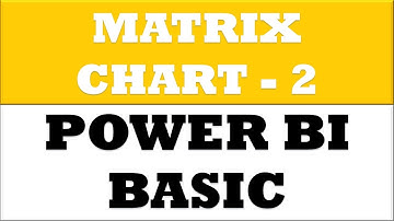How to Create Matrix Chart in Power BI Desktop | Example 2