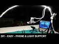 DIY - Project 02 - EASY - PHONE &amp; LIGHT SUPPORT