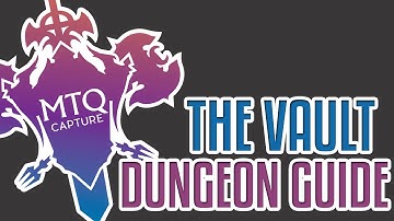 The Vault Dungeon Guide - Final Fantasy XIV: Heavensward