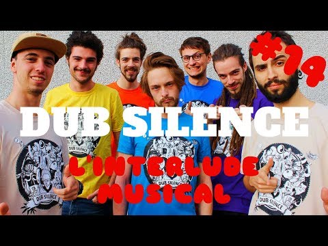 DUB SILENCE - L'Interlude Musical #14
