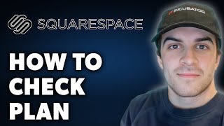 How to Check Squarespace Plan (Full 2024 Guide)
