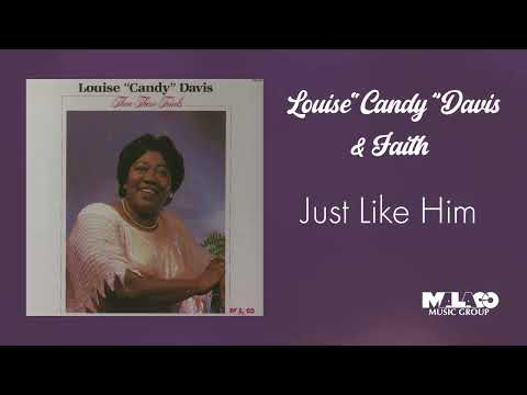 Louis "Candy" Davis - Just Like Him