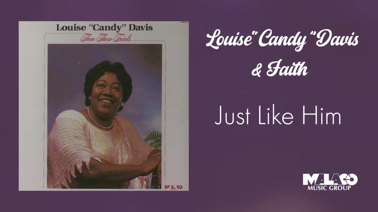 Watch Louis "Candy" Davis - Just Like Him on YouTube Watch Louis "Candy" Davis - Just Like Him on YouTube