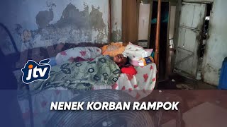 NENEK 72 TAHUN JADI KORBAN PENCURIAN DAN KEKERASAN