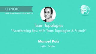 [ESPAÑOL] Manuel Pais: &quot;Accelerating Flow with Team Topologies &amp; Friends&quot; | #AOWeek KEYNOTE